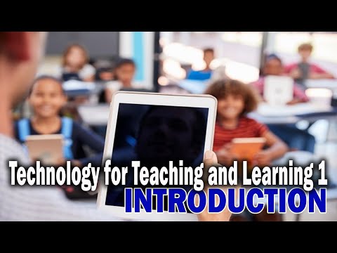 Technology for Teaching and Learning 1 Introduction || DAY SON