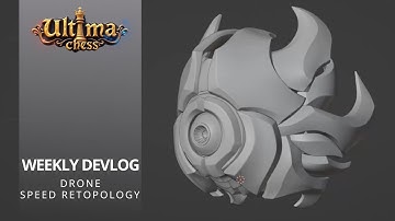 Weekly Devlog: Drone Speed Retopology | Ultima Chess