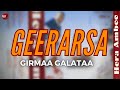 Girmaa galataa  geerarsa  classic oromo music 2022 new
