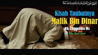 Kisah Taubatnya Malik Bin Dinar - KH Zainuddin MZ #daisejutaumat #bagimumoral #Ceramah