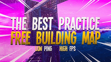 The Best Practice/Free Building Map in Fortnite *LOW PING & HIGH FPS*