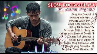 Download Lagu FULL ALBUM MELAYU TERPOPULER🎸🔥|SLOW ROCK MELAYU PALING SEDIH😢/Slow Rock Melayu/Nostalgia MP3