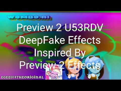 Preview 2 U53RDV DeepFake Effects (Inspired By Preview 2 Effects)