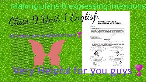 class 9 English :Making Plans & Expressing Intentions