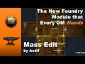 Tutoriel du module foundry vtt  dition en masse par aedif