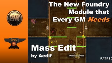 Foundry VTT Module Tutorial: Mass Edit by Aedif
