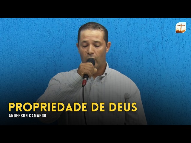 Propriedade de Deus | Anderson | Tabernáculo da Fé Campinas/SP