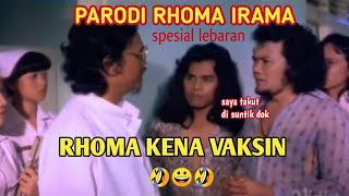 RHOMA BISA MUDIK LEBARAN SETELAH DAPAT KARTU VAKSIN || PARODI SOAK