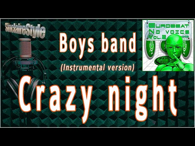 YouTubeでCrazy night / Boys band  Instrumental versionを視聴