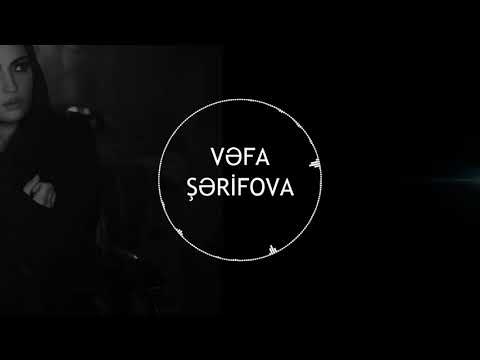 VEFA SERIFOVA - NECE SOHBETDIR  Remix  2019