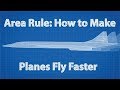 Area rule how to make planes fly faster