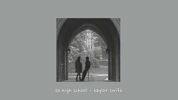 so high school - taylor swift {sped up}