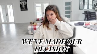 WE'VE MADE OUR DECISION...🙈 | VLOG#1781