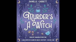 Murder's a Witch by Danielle Garrett | Full Audiobook
