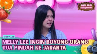 Melly Lee Ingin Punya Rumah Di Jakarta Dan Boyong Orang Tua  Pagi Pagi Ambyar 16426 P2