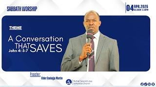 Live Sabbath Worship Elder Ssekajja Martin A Conversation that Saves John 4 5-7