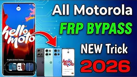 Motorola FRP Lock Official Solutions 2026 || Android 14/15/16 || Moto FRP Bypass 2025 - 2026