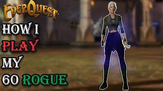 How I Play My Level 60 Rogue - Everquest Guide