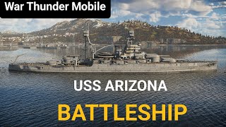 USS ARIZONA - it's Best Battleship for Grinding in - War Thunder Mobile screenshot 5