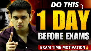How To Study In Exam Time Do This One Day Before Exams Prashant Kirad