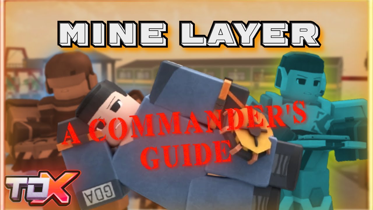 [TDX] A Commander's Guide To The MINE LAYER
