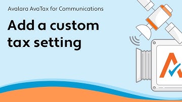 Add a custom tax setting - AvaTax for Communications