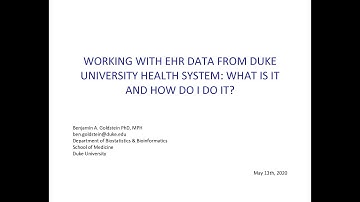 “Working with EHR Data from Duke University Health System: What is it and How Do I do it?"