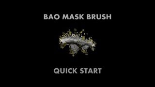BAO Mask Brush Quick Start