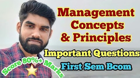 First Semester Bcom - Management Concepts and Principles | Most Important and Expected Questions 💯💯💯