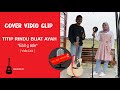 TITIP RINDU BUAT AYAH - EBIET G. ADE ( COVER  BY PUTRI MUTIARA SARI FEAT. MAULIDDIN DIDI SARDIKA )