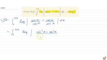 Prove    that: `int_0^(pi//2)log|tanx+cotx|dx=pi(log)_e2`