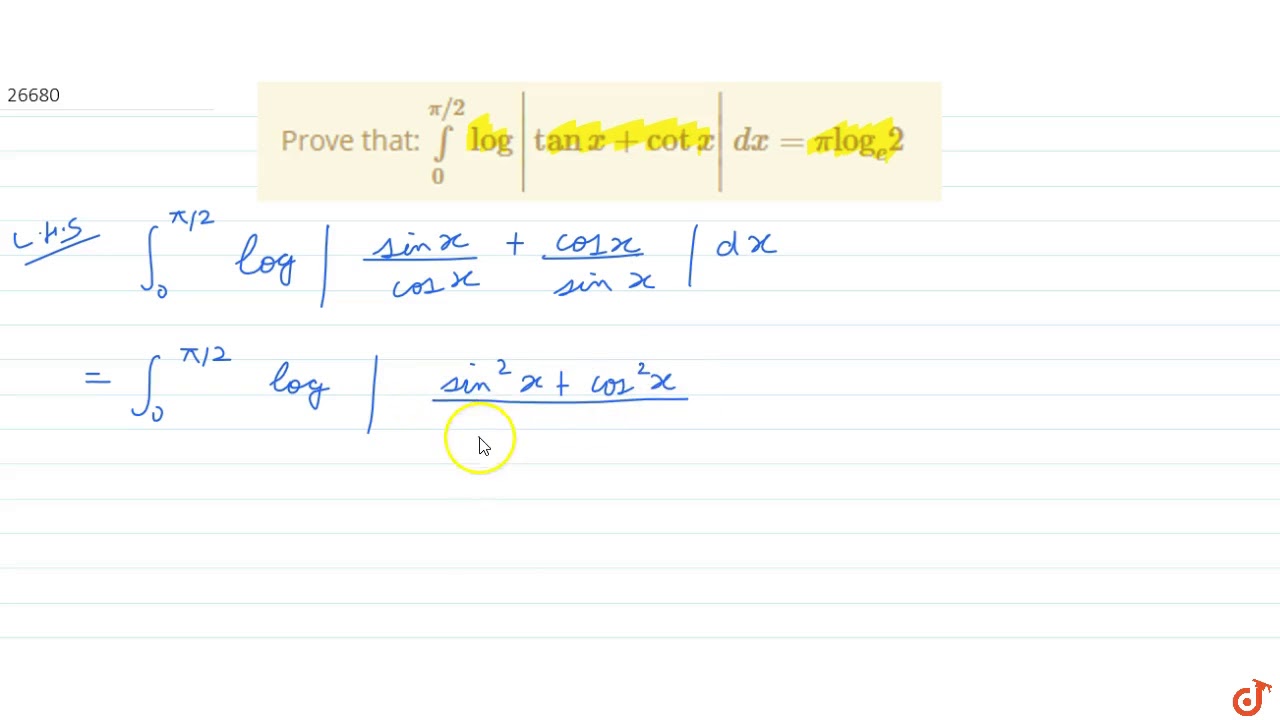 Prove that `int_0^(pi//2)logtanx+cotxdx=pi(log)_e2