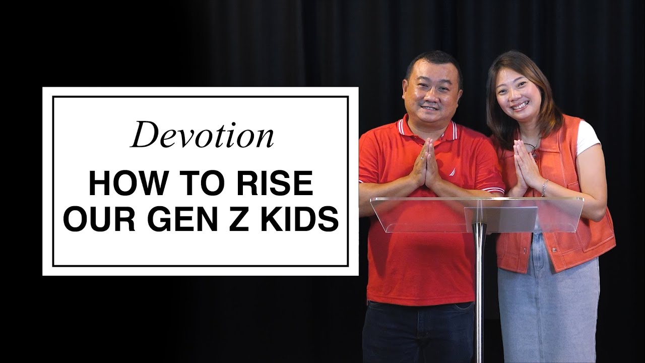 DEVOTION 12 November 2024 - How to Raise Our Gen Z Kids - YouTube