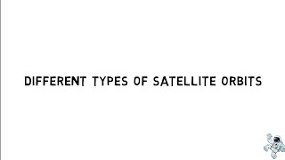 Types of satellite orbits by Faltu Scientist