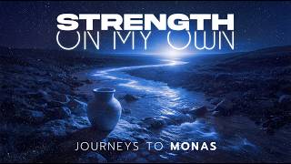 Strength On My Own - Journeys To Monas Official Music Video