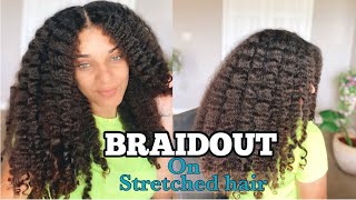 BRAIDOUT On OLD Stretched natural hair | didn’t feel like washing my hair..