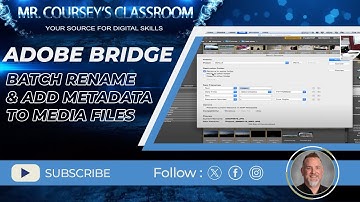 Adobe Bridge: Batch Rename & Add Metadata to Media Files