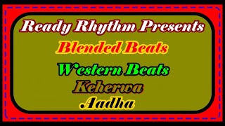 Fusion Beats | Kaherwa & Aadha Taal New Composition | Ready Redeem