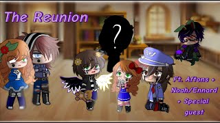 ||The Reunion||Gacha Club||Aftons+Noah+Special guest||READ DESC||