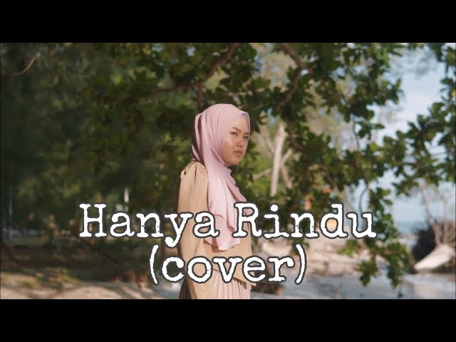 Hanya Rindu - Andmesh Kamaleng (cover by Sheryl Shazwanie) class=