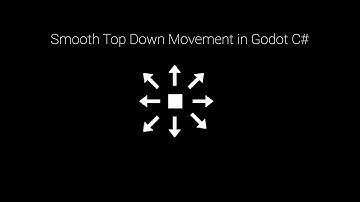 Smooth Top Down Movement in Godot C#