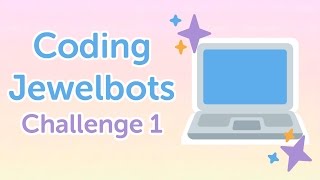 Week of Code: Jewelbots Challenge 1 || Coding Objects and Classes