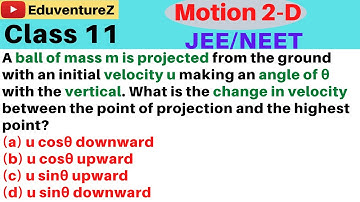A ball of mass m is projected from the ground with an initial velocity u making an angle of θ with t