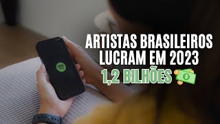 Artistas Brasileiros Lucam 1,2 Bilhões no Spotify em 2023!