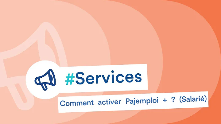 Comment activer Pajemploi + ? (Salarié)