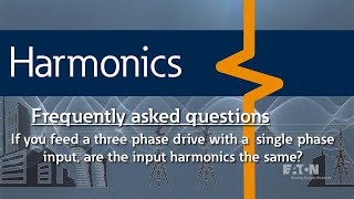 61 - If you feed a 3-phase drive with single phase input, are the harmonics the same?