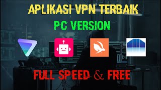 Aplikasi VPN Gratis Dan Terbaik Untuk PC !!! Full Speed, Unlimited Dan Dijamin Aman screenshot 4