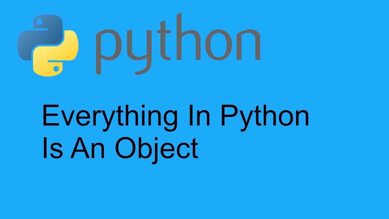 Python Everything Is An Object