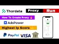 Thordata.Com || How To Create Proxy & Run Proxy In Ads Power 🔥 || Best Residential Proxy Website 👍
