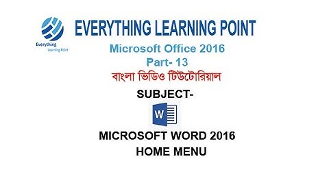 Microsoft Office Bangla Tutorial  | Microsoft Word | Part - 13 | HOME MENU
